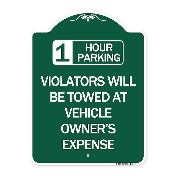 1 Hour Parking Violators Towed Vehicle Owners Expense Heavy-Gauge Alum, 24" L, 18" H, GW-1824-24647